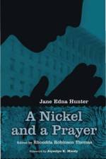 A Nickel and a Prayer af Jane Edna Hunter