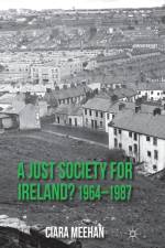 A Just Society for Ireland? 1964-1987 af C. Meehan