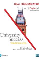 University Success Oral Communication, Transition Level, with MyLab English af Christina Cavage
