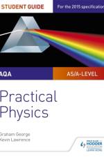 AQA A-level Physics Student Guide: Practical Physics af Graham George