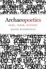 Archaeopoetics af Mandy Bloomfield