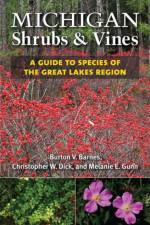 Michigan Shrubs and Vines af Burton V. Barnes