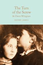 The Turn of the Screw and Owen Wingrave af Henry James