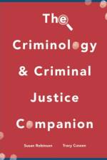 The Criminology and Criminal Justice Companion af Susan (Charles Sturt University Robinson