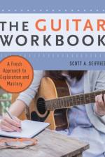The Guitar Workbook af Scott (Director of Guitar Studies Seifried