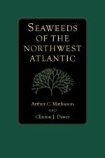 Seaweeds of the Northwest Atlantic af Arthur C. Mathieson