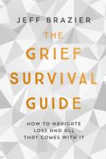 The Grief Survival Guide af Jeff Brazier