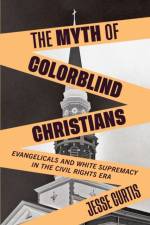 The Myth of Colorblind Christians af Jesse Curtis