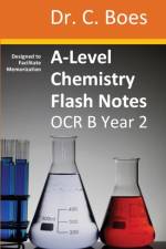 A-Level Chemistry Flash Notes OCR B (Salters) Year 2 af Boes
