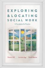 Exploring and Locating Social Work af Darren (Leeds Beckett University Hill