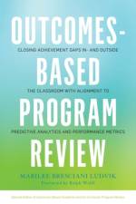 Outcomes-Based Program Review af Marilee J. Bresciani Ludvik