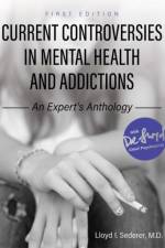 Current Controversies in Mental Health and Addictions af Lloyd I. Sederer