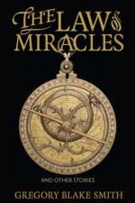 Law of Miracles af Gregory Blake Smith