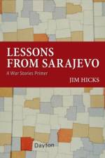 Lessons from Sarajevo af Jim Hicks