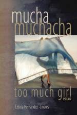 Mucha Muchacha, Too Much Girl af Leticia Hernandez-Linares