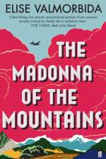 The Madonna of The Mountains af Elise Valmorbida
