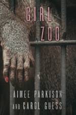 Girl Zoo af Aimee Parkison