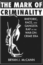 The Mark of Criminality af Bryan J. McCann