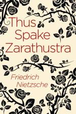 Thus Spake Zarathustra af Frederich Nietzsche