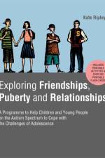 Exploring Friendships, Puberty and Relationships