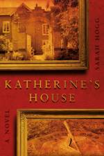 Katherine's House af Sarah Hogg