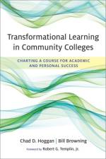 Transformational Learning in Community Colleges af Chad D. Hoggan