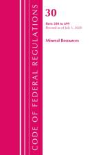 Code of Federal Regulations, Title 30 Mineral Resources 200-699, Revised as of July 1, 2020 af Office Of The Federal Register (U.S.)