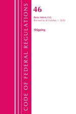 Code of Federal Regulations, Title 46 Shipping 140-155, Revised as of October 1, 2020 af Office Of The Federal Register (U.S.)