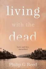 Living with the Dead af Philip G Reed