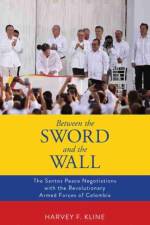 Between the Sword and the Wall af Harvey F. Kline