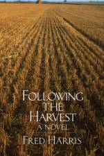 Following the Harvest af Fred L. Harris