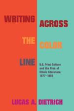 Writing across the Color Line af Lucas A. Dietrich