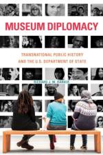 Museum Diplomacy af Richard J. W. Harker