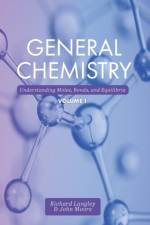 General Chemistry, Volume 1 af Richard Langley