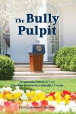 The Bully Pulpit af Theodore F. Sheckels
