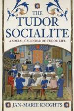 The Tudor Socialite af Jan-Marie Knights