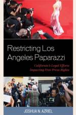 Restricting Los Angeles Paparazzi af Joshua N. Azriel