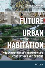 Future Urban Habitation af O Heckmann