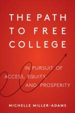 The Path to Free College af Michelle Miller-Adams