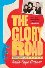 The Glory Road af Anita Faye Garner