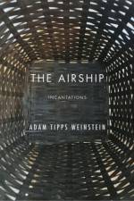 The Airship af Adam Tipps Weinstein