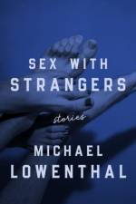 Sex with Strangers af Michael Lowenthal