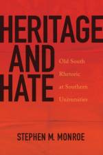Heritage and Hate af Stephen M. Monroe
