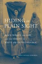 Hiding in Plain Sight af Erika Denise Edwards