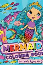 Mermaid Coloring Book for Kids Ages 4-8 af Silly Bear