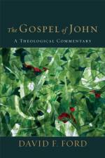 The Gospel of John af David F. Ford