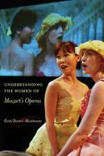 Understanding the Women of Mozart's Operas af Kristi Brown-Montesano