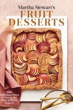 Martha Stewart's Fruit Desserts af Martha Stewart