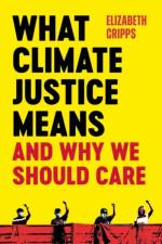 What Climate Justice Means And Why We Should Care af Elizabeth Cripps