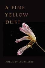 A Fine Yellow Dust af Laura Apol
